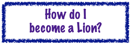 How do I become a Lion?