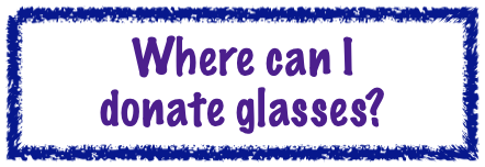 Where can I donate glasses?